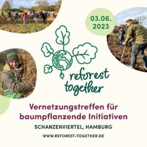 Vernetzungstreffen für baumpflanzende Initiativen – „reforest together“